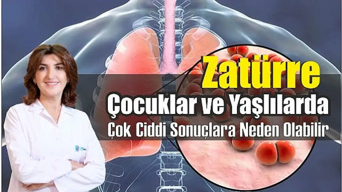 Zatürre Çocuklar ve Yaşlılarda Çok Ciddi Sonuçlara Neden Olabilir!