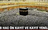 2026 Hac Ön Kayıt ve Kayıt Yenileme İşlemleri 11 Ağustos'ta Başlıyor