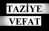 Siirt Vefat ve Taziyeler