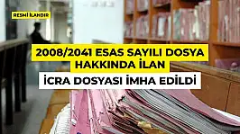2008/2041 Esas Sayılı Dosya Hakkında İlan: İcra Dosyası İmha Edildi