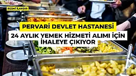 Pervari Devlet Hastanesi 24 Aylık Yemek Hizmeti Alımı İçin İhaleye Çıkıyor