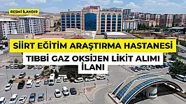 SİİRT EĞİTİM ARAŞTIRMA HASTANESİ TIBBİ GAZ OKSİJEN LİKİT ALIMI İLANI
