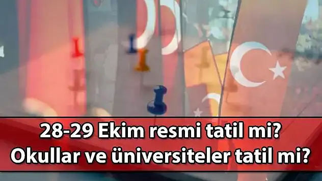28 Ekim, Tam Gün Tatil Olacak mı!