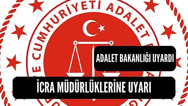 Adalet Bakanlığı Uyardı