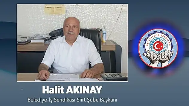 Belediye-İş Sendikası Siirt Şube Başkanı Halit Akınay'ın Ramazan Bayramı Mesajı