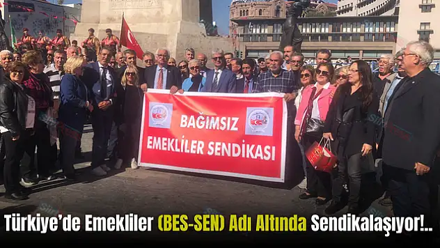 Emekliler (BES-SEN) Adı Altında Sendikalaşıyor!