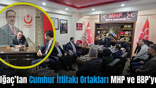 Olğaç'tan Cumhur İttifakı Ortaklarına Ziyaret