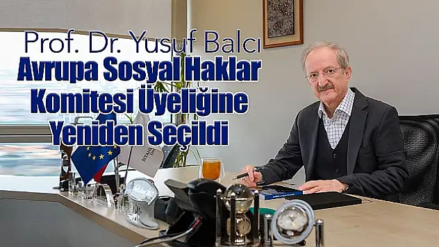 Prof. Dr. Yusuf Balcı Avrupa Sosyal Haklar Komitesi Üyeliğine Yeniden Seçildi