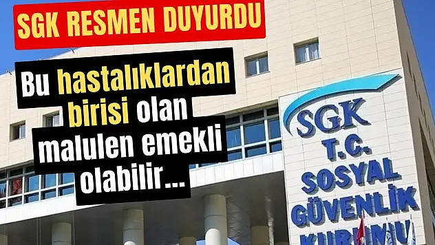 SGK Malulen Emeklilik İçin Geçerli Olan Hastalıkları Duyurdu