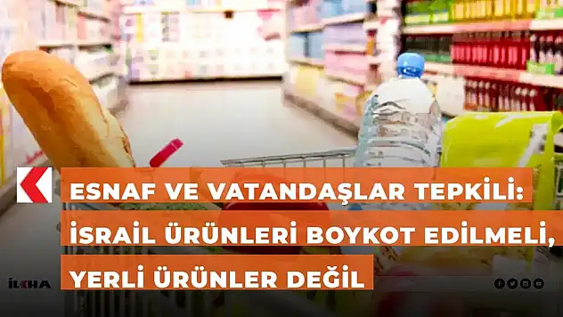 Siirt Esnafı ve Vatandaşlardan Tepki: İsrail Ürünleri Boykot Edilmeli, Yerli Ürünler Değil