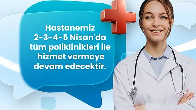 Siirt Hayat Hastanesi Bayramda Hizmet Vermeye Devam Edecek