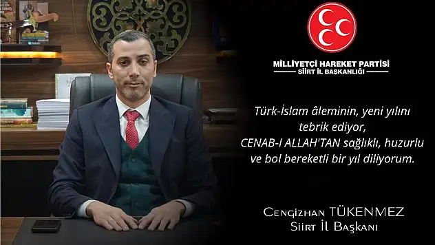 Siirt MHP İl Başkanı Tükenmez'in Yeni Yıl Mesajı