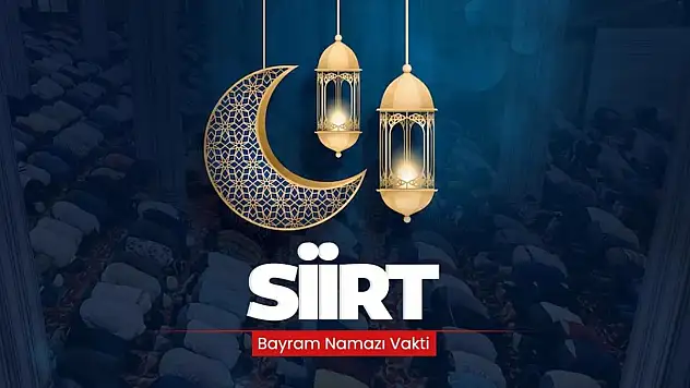 Siirt ve İlçeleri İçin Kurban Bayramı Namazı Saatleri Açıklandı