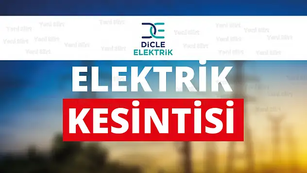 Siirt ve İlçelerinde Elektrik Kesintileri Uygulanacak!