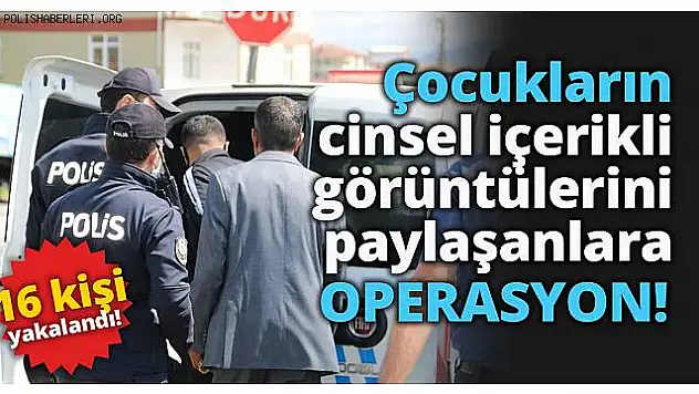 Siirt'in de Aralarında Bulunduğu 19 İlde 'Dolandırıcılık' ve 'Çocuk Tacizi' Operasyonu!