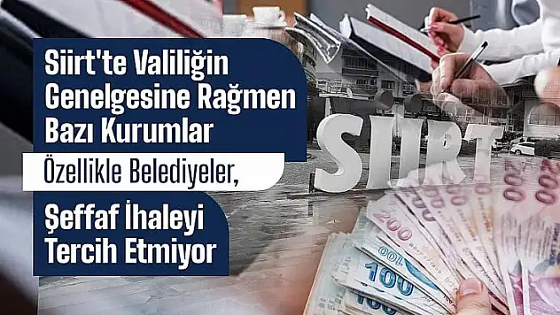 Siirt'te Yapılan Kamu İhalelerinde Şeffaflık Çağrısı
