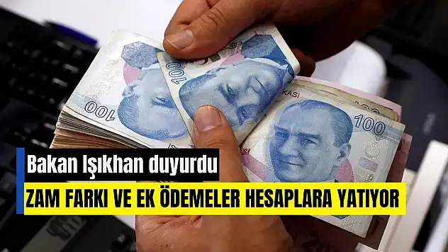 Zam Farkları ve Ek Ödemeler Hesaplara Yatırıldı