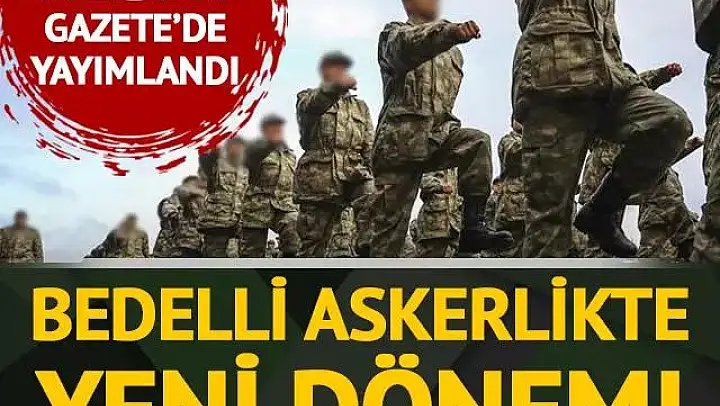 Bedelli Askerlikte Yeni Dönem!