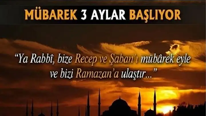 Üç Aylar (Recep,Şaban, Ramazan) ve Mübarek Geceler