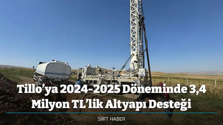 Tillo’ya 2024-2025 Döneminde 3,4 Milyon TL’lik Altyapı Desteği